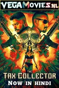 the tax collector 2020 , vegamovies3 - vegamovies3.moviesmod.bio