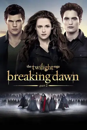 the twilight saga breaking dawn part 2 2012 , vegamovies3 - vegamovies3.moviesmod.bio