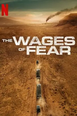 the wages of fear netflix original 2024 , vegamovies3 - vegamovies3.moviesmod.bio