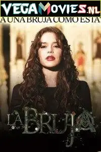 the witch la bruja season 1 , vegamovies3 - vegamovies3.moviesmod.bio