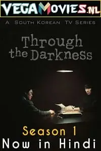 through the darkness season 1 , vegamovies3 - vegamovies3.moviesmod.bio