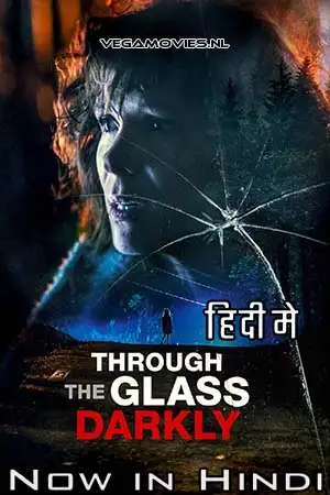through the glass darkly 2020 , vegamovies3 - vegamovies3.moviesmod.bio