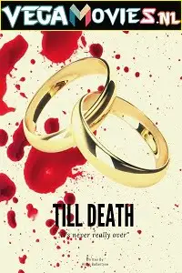 till death 2021 , vegamovies3 - vegamovies3.moviesmod.bio