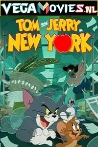 tom and jerry in new york 2021 , vegamovies3 - vegamovies3.moviesmod.bio