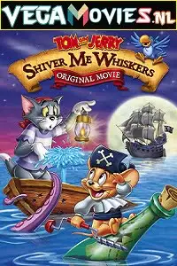 tom and jerry in shiver me whiskers 2006 , vegamovies3 - vegamovies3.moviesmod.bio