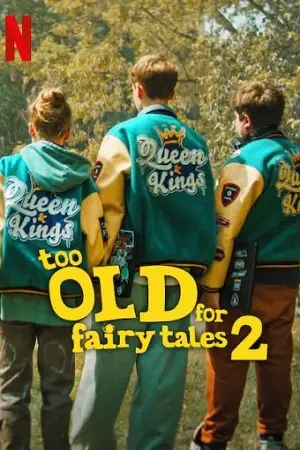 too old for fairy tales 2 2024 , vegamovies3 - vegamovies3.moviesmod.bio
