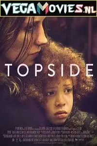 topside 2022 , vegamovies3 - vegamovies3.moviesmod.bio