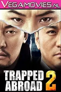 trapped abroad 2 2016 , vegamovies3 - vegamovies3.moviesmod.bio