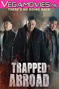 trapped abroad 2014 , vegamovies3 - vegamovies3.moviesmod.bio