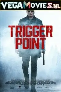 trigger point 2021 , vegamovies3 - vegamovies3.moviesmod.bio