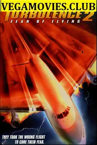 turbulence 2 fear of flying 1999 , vegamovies3 - vegamovies3.moviesmod.bio
