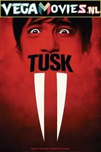 tusk 2014 , vegamovies3 - vegamovies3.moviesmod.bio