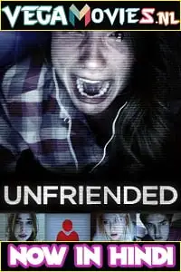 unfriended 2014 , vegamovies3 - vegamovies3.moviesmod.bio