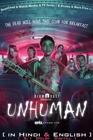 unhuman 2022 , vegamovies3 - vegamovies3.moviesmod.bio