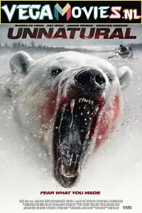 unnatural 2015 , vegamovies3 - vegamovies3.moviesmod.bio