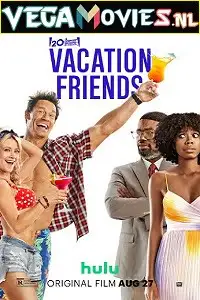 vacation friends 2021 , vegamovies3 - vegamovies3.moviesmod.bio