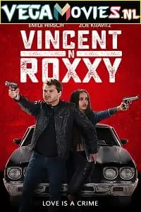 vincent n roxxy 2016 , vegamovies3 - vegamovies3.moviesmod.bio