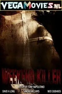weekend killer 2011 , vegamovies3 - vegamovies3.moviesmod.bio