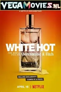 white hot the rise fall of abercrombie fitch 2022 , vegamovies3 - vegamovies3.moviesmod.bio
