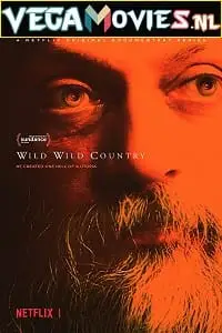wild wild country netflix original 2018 , vegamovies3 - vegamovies3.moviesmod.bio