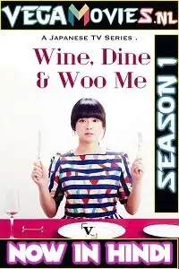 wine dine and woo me season 1, vegamovies3 - vegamovies3.moviesmod.bio