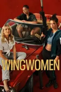 wingwomen netflix original 2023 , vegamovies3 - vegamovies3.moviesmod.bio