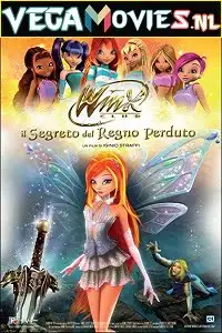 winx club the secret of the lost kingdom 2007 , vegamovies3 - vegamovies3.moviesmod.bio