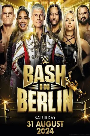wwe bash in berlin 31st august 2024 , vegamovies3 - vegamovies3.moviesmod.bio