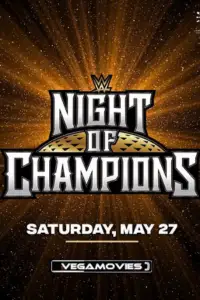 wwe night of champions 27th may 2023 , vegamovies3 - vegamovies3.moviesmod.bio
