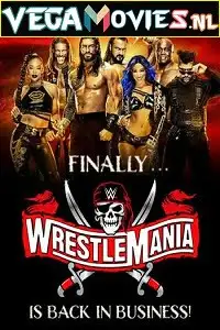 wwe wrestlemania ppv part 02 2021 , vegamovies3 - vegamovies3.moviesmod.bio