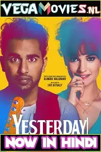 yesterday 2019 , vegamovies3 - vegamovies3.moviesmod.bio