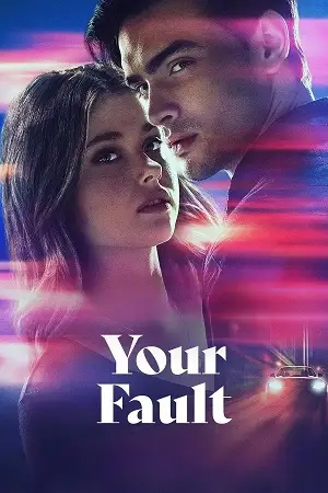 your fault culpa tuya amazon original 2024 , vegamovies3 - vegamovies3.moviesmod.bio