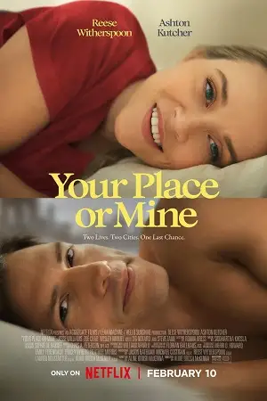 your place or mine netflix original 2023 , vegamovies3 - vegamovies3.moviesmod.bio