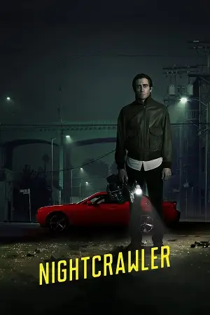 nightcrawler 2014 , vegamovies3 - vegamovies3.asia