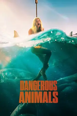 dangerous animals 2025 , vegamovies3 - vegamovies3.gay