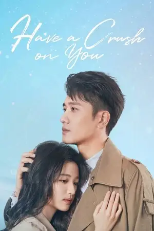 have a crush on you season 1 , vegamovies3 - vegamovies3.gay