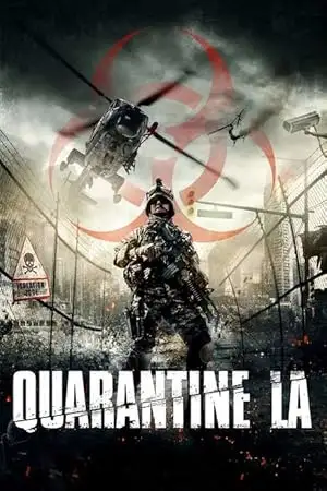 quarantine l.a. 2013 , vegamovies3 - vegamovies3.gay
