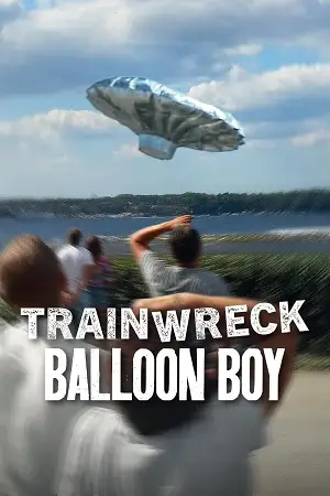 trainwreck balloon boy 2025 , vegamovies3 - vegamovies3.gay